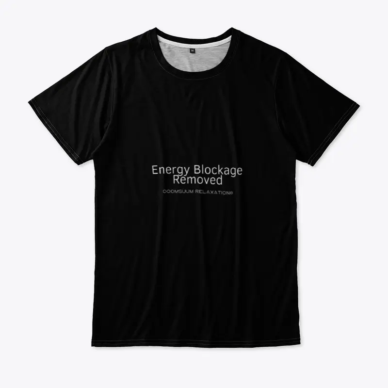 Energy Blockage Removed♥ T-Shirt