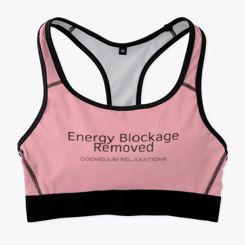 Energy Blockage Removed♥ Sports Bra